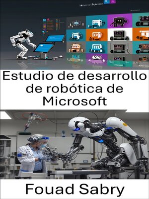 cover image of Estudio de desarrollo de robótica de Microsoft
